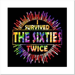 i survived the sixties twice Posters and Art